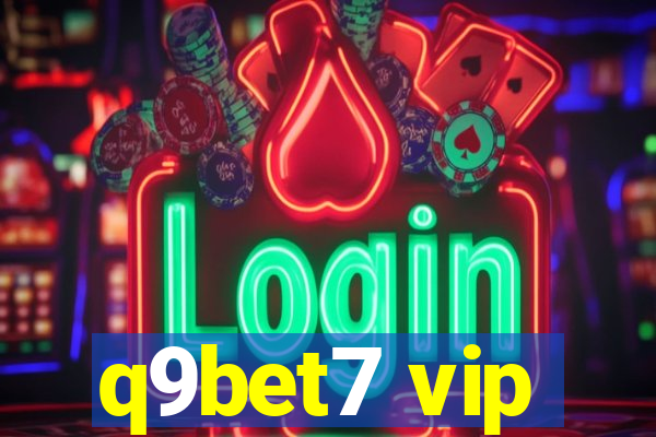 q9bet7 vip